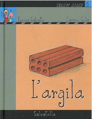 ARGILA, L' | 9788484124788 | SABATE, TERESA | Llibreria Drac - Librería de Olot | Comprar libros en catalán y castellano online