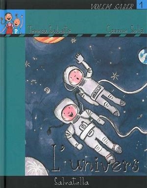 UNIVERS, L' | 9788484124740 | SABATÉ, TERESA | Llibreria Drac - Librería de Olot | Comprar libros en catalán y castellano online