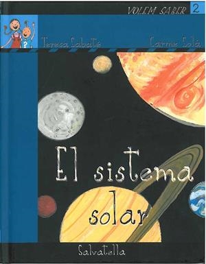 SISTEMA SOLAR, EL | 9788484124757 | SABATE, TERESA | Llibreria Drac - Librería de Olot | Comprar libros en catalán y castellano online