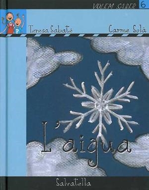 AIGUA, L' | 9788484124795 | SABATE, TERESA | Llibreria Drac - Librería de Olot | Comprar libros en catalán y castellano online