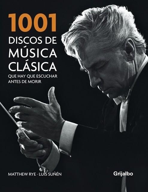 1001 DISCOS DE MUSICA CLASICA QUE HAY QUE ESCUCHAR A.D.MORIR | 9788425341465 | RYE, MATTHEW; SUÑEN, LUIS | Llibreria Drac - Librería de Olot | Comprar libros en catalán y castellano online
