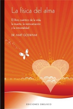 FISICA DEL ALMA, LA | 9788497775069 | GOSWAMI, DR.AVIT | Llibreria Drac - Llibreria d'Olot | Comprar llibres en català i castellà online