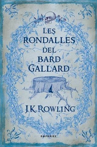 RONDALLES DEL BARD GALLARD, LES | 9788497873802 | ROWLING, J. K. | Llibreria Drac - Librería de Olot | Comprar libros en catalán y castellano online