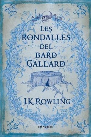 RONDALLES DEL BARD GALLARD, LES | 9788497873802 | ROWLING, J. K. | Llibreria Drac - Librería de Olot | Comprar libros en catalán y castellano online