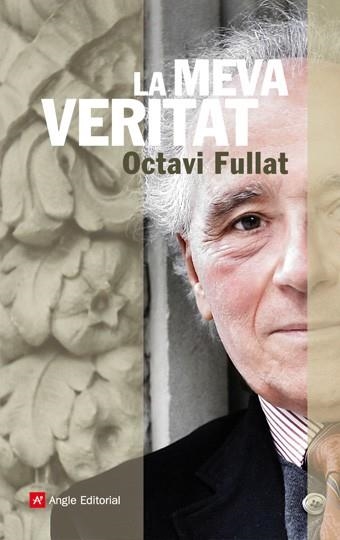 MEVA VERITAT, LA | 9788496970793 | FULLAT, OCTAVI | Llibreria Drac - Librería de Olot | Comprar libros en catalán y castellano online