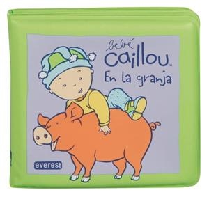 CAILLOU EN LA GRANJA (LIBRO BAÑO) PLASTICO | 9788444140445 | Llibreria Drac - Llibreria d'Olot | Comprar llibres en català i castellà online