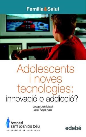 ADOLESCENTS I NOVES TECNOLOGIES. INNOVACIO O ADDICCIO? | 9788423690831 | MATALI, JOSEP LLUIS; ALDA, JOSE ANGEL | Llibreria Drac - Librería de Olot | Comprar libros en catalán y castellano online