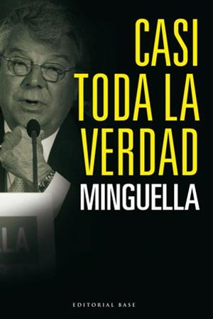 CASI TODA LA VERDAD | 9788492437078 | MINGUELLA, JOSEP MARIA | Llibreria Drac - Librería de Olot | Comprar libros en catalán y castellano online