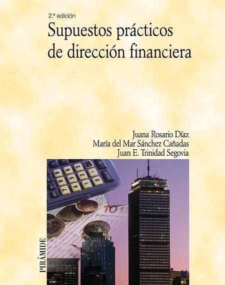 SUPUESTOS PRÁCTICOS DE DIRECCIÓN FINANCIERA | 9788436822434 | ROSARIO DÍAZ, JUANA/SÁNCHEZ CAÑADAS, MARÍA DEL MAR | Llibreria Drac - Librería de Olot | Comprar libros en catalán y castellano online