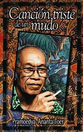 CANCION TRISTE DE UN MUNDO | 9788481361643 | TOER, PRAMOEDYA ANANTA | Llibreria Drac - Librería de Olot | Comprar libros en catalán y castellano online