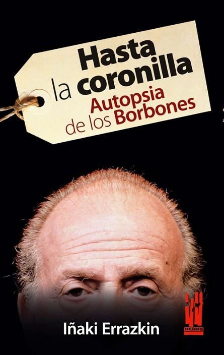 HASTA LA CORONILLA | 9788481365399 | ERRAZKIN, IÑAKI | Llibreria Drac - Librería de Olot | Comprar libros en catalán y castellano online