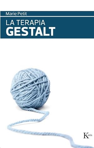 TERAPIA GESTALT, LA | 9788472457102 | PETIT, MARIE | Llibreria Drac - Llibreria d'Olot | Comprar llibres en català i castellà online