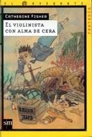 VIOLISNISTA CON ALMA DE CERA, EL | 9788434870871 | FISHER, CATHERINE | Llibreria Drac - Librería de Olot | Comprar libros en catalán y castellano online