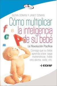 COMO MULTIPLICAR LA INTELIGENCIA DE SU BEBE | 9788441421295 | DOMAN, GLENN / DOMAN, JANET | Llibreria Drac - Librería de Olot | Comprar libros en catalán y castellano online