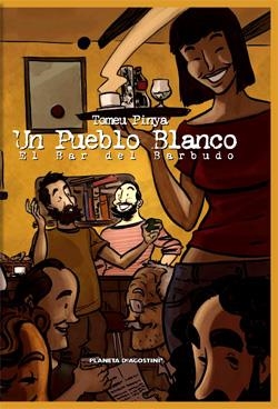 PUEBLO BLANCO, UN. EL BAR DEL BARBUDO | 9788467476965 | PINYA, TOMEU | Llibreria Drac - Librería de Olot | Comprar libros en catalán y castellano online