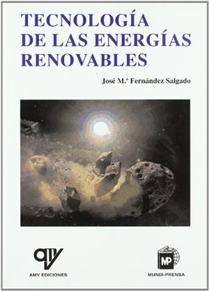 TECNOLOGIA DE LAS ENERGIAS RENOVABLES | 9788484763499 | FERNANDEZ SALGADO, JOSE Mª | Llibreria Drac - Librería de Olot | Comprar libros en catalán y castellano online