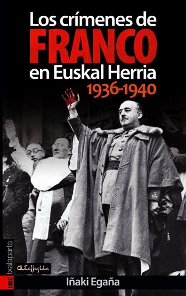 CRIMENES DE FRANCO EN EUSKAL HERRIA, LOS | 9788481365597 | EGAÑA, IÑAKI | Llibreria Drac - Llibreria d'Olot | Comprar llibres en català i castellà online