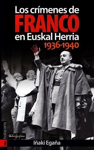CRIMENES DE FRANCO EN EUSKAL HERRIA, LOS | 9788481365597 | EGAÑA, IÑAKI | Llibreria Drac - Llibreria d'Olot | Comprar llibres en català i castellà online