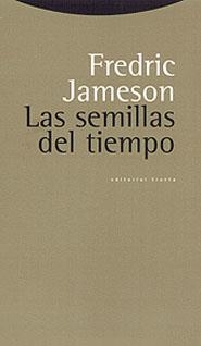 SEMILLAS DEL TIEMPO, LAS | 9788481643725 | JAMESON, FREDERIC | Llibreria Drac - Librería de Olot | Comprar libros en catalán y castellano online