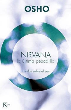 NIRVANA LA ULTIMA PESADILLA | 9788472457416 | OSHO | Llibreria Drac - Llibreria d'Olot | Comprar llibres en català i castellà online