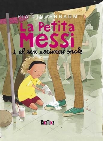 PETITA MESSI I EL SEU ESTIMAT ONCLE, LA | 9788492696086 | LINDENBAUM, PIA | Llibreria Drac - Librería de Olot | Comprar libros en catalán y castellano online