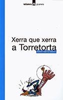 XERRA QUE XERRA A TORRETORTA | 9788424695095 | GARCIA LLORCA, ANTONI | Llibreria Drac - Librería de Olot | Comprar libros en catalán y castellano online