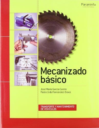MECANIZADO BASICO | 9788497326933 | GARCIA CASTRO, JOSE MARIA | Llibreria Drac - Librería de Olot | Comprar libros en catalán y castellano online