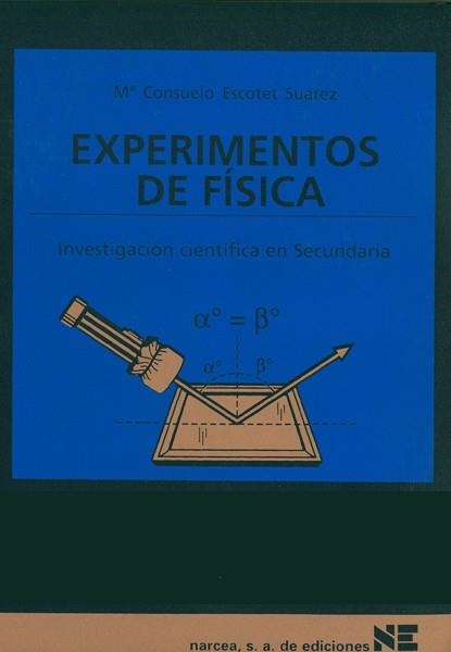EXPERIMENTOS DE FISICA. (MATERIALES 12-16 PARA EDUCACI. SECU | 9788427712867 | ESCOTET SU#REZ, M¬ CONSUELO | Llibreria Drac - Librería de Olot | Comprar libros en catalán y castellano online