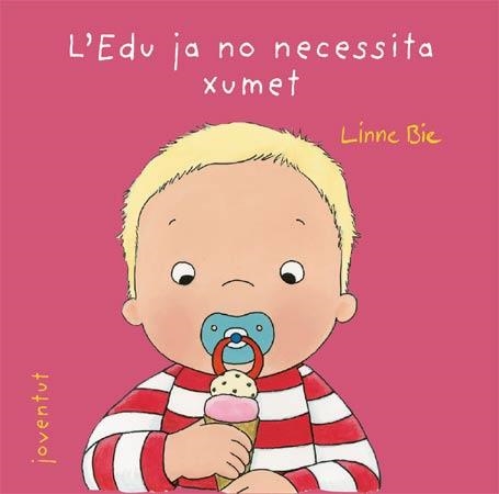 EDU JA NO NECESSITA XUMET, L' | 9788426137982 | BIE, LINNE | Llibreria Drac - Librería de Olot | Comprar libros en catalán y castellano online
