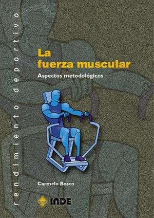 FUERZA MUSCULAR, LA | 9788495114549 | BOSCO, CARMELO | Llibreria Drac - Llibreria d'Olot | Comprar llibres en català i castellà online