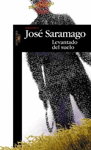 LEVANTADO DEL SUELO | 9788420484433 | SARAMAGO, JOSE | Llibreria Drac - Llibreria d'Olot | Comprar llibres en català i castellà online