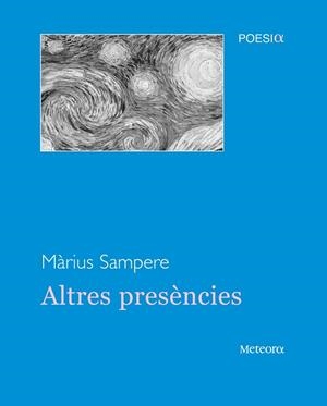 ALTRES PRESENCIES | 9788495623737 | SAMPERE, MARIUS | Llibreria Drac - Librería de Olot | Comprar libros en catalán y castellano online