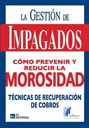 GESTION DE IMPAGADOS. COMO PREVENIR Y REDUCIR LA MOROSIDAD | 9788492735396 | AA.VV. | Llibreria Drac - Librería de Olot | Comprar libros en catalán y castellano online