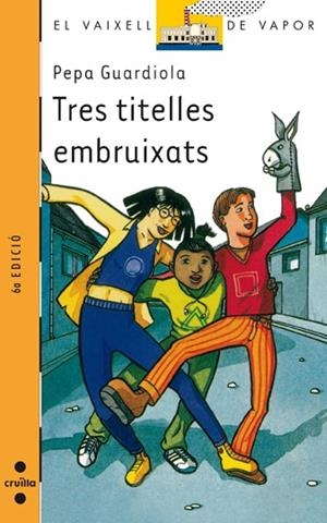 TRES TITELLES EMBRUIXATS | 9788482869797 | GUARDIOLA, PEPA | Llibreria Drac - Librería de Olot | Comprar libros en catalán y castellano online