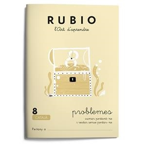 RUBIO 8 PROBLEMES DE SUMAR PORTANT-NE I RESTAR SENSE PORTAR- | 9788489773134 | Llibreria Drac - Llibreria d'Olot | Comprar llibres en català i castellà online