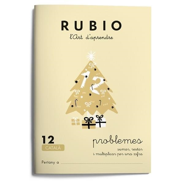 RUBIO 12 PROBLEMES DE SUMAR RESTAR I MULTIPLICAR PER UNA XIF | 9788489773172 | Llibreria Drac - Librería de Olot | Comprar libros en catalán y castellano online