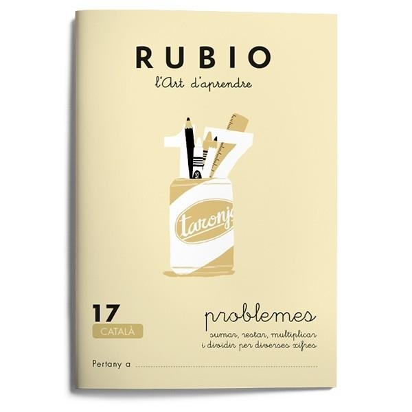 RUBIO 17 PROBLEMES DE SUMAR RESTAR MULTIPLICAR I DIVIDIR PER | 9788489773226 | Llibreria Drac - Librería de Olot | Comprar libros en catalán y castellano online