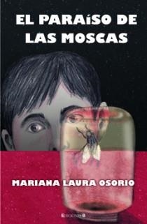 PARAISO DE LAS MOSCAS, EL | 9786074801422 | OSORIO, MARIANA | Llibreria Drac - Llibreria d'Olot | Comprar llibres en català i castellà online