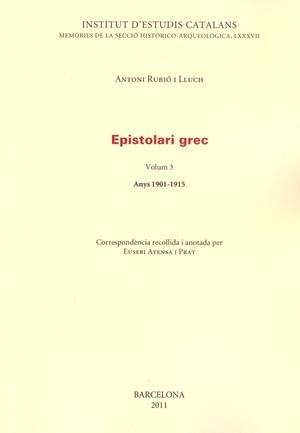 EPISTOLARI GREC, VOL.3 ANYS 1901-1915 | 9788499650388 | RUBIO, ANTONI | Llibreria Drac - Librería de Olot | Comprar libros en catalán y castellano online