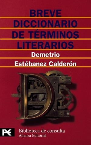 BREVE DICCIONARIO DE TERMINOS LITERARIOS | 9788420636177 | ESTEBANEZ, DEMETRIO | Llibreria Drac - Llibreria d'Olot | Comprar llibres en català i castellà online