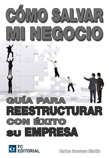 COMO SALVAR MI NEGOCIO | 9788492735754 | GUERRERO, CARLOS | Llibreria Drac - Librería de Olot | Comprar libros en catalán y castellano online