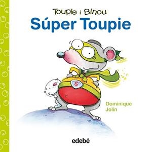 SUPER TOUPIE | 9788423698462 | JOLIN, DOMINIQUE | Llibreria Drac - Llibreria d'Olot | Comprar llibres en català i castellà online