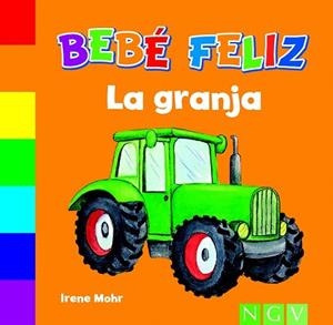 GRANJA, LA. BEBE FELIZ | 9783862339327 | MOHR, IRENE | Llibreria Drac - Llibreria d'Olot | Comprar llibres en català i castellà online