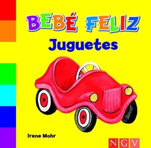 JUGUETES. BEBE FELIZ | 9783862339273 | MOHR, IRENE | Llibreria Drac - Llibreria d'Olot | Comprar llibres en català i castellà online