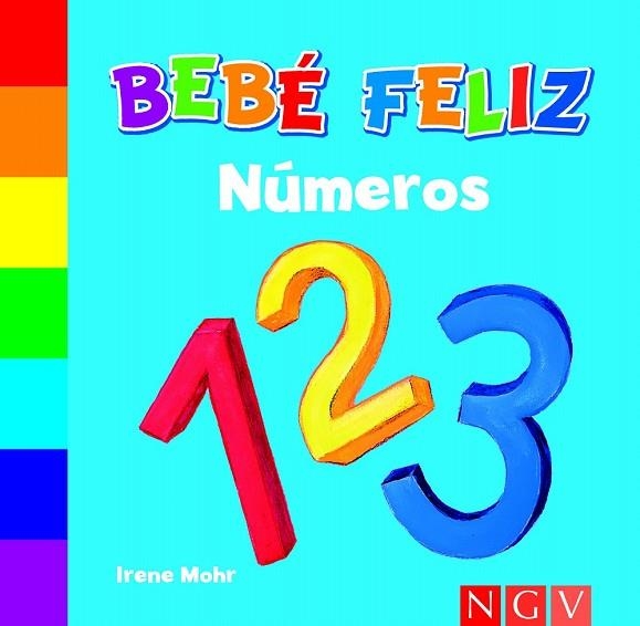 NUMEROS. BEBE FELIZ | 9783862339297 | MOHR, IRENE | Llibreria Drac - Llibreria d'Olot | Comprar llibres en català i castellà online
