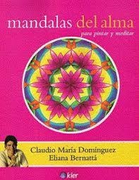 MANDALAS DEL ALMA PARA PINTAR Y MEDITAR | 9789501730111 | DOMINGUEZ, CLAUDIO MARIA | Llibreria Drac - Librería de Olot | Comprar libros en catalán y castellano online