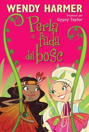 PERLA I LA FADA DEL BOSC, LA   Nº13 | 9788448832841 | HARMER,WENDY | Llibreria Drac - Llibreria d'Olot | Comprar llibres en català i castellà online