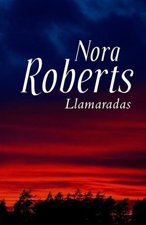 LLAMARADAS | 9788401384295 | ROBERTS, NORA | Llibreria Drac - Llibreria d'Olot | Comprar llibres en català i castellà online