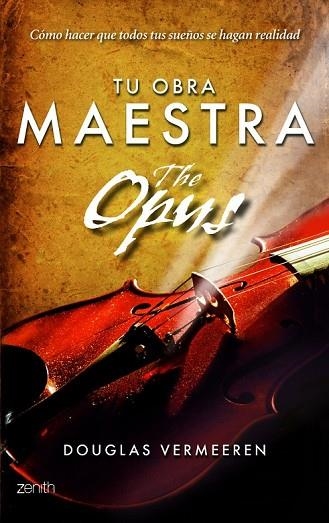 TU OBRA MAESTRA. THE OPUS | 9788408109891 | VERMEEREN, DOUGLAS | Llibreria Drac - Llibreria d'Olot | Comprar llibres en català i castellà online