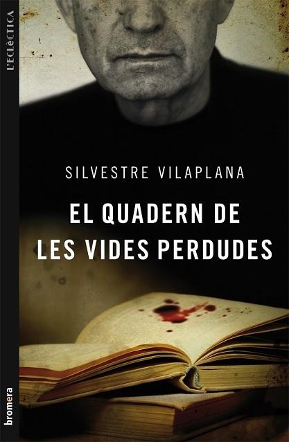 QUADERN DE LES VIDES PERDUDES, EL | 9788498248975 | VILAPLANA, SILVESTRE | Llibreria Drac - Librería de Olot | Comprar libros en catalán y castellano online